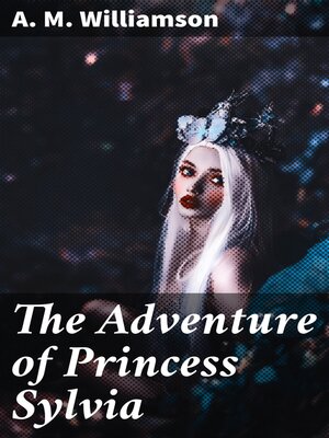 cover image of The Adventure of Princess Sylvia